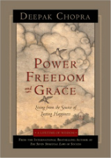 Power Freedom and Grace Deepak Chopra