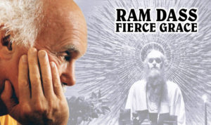 Ram Dass fierce grace